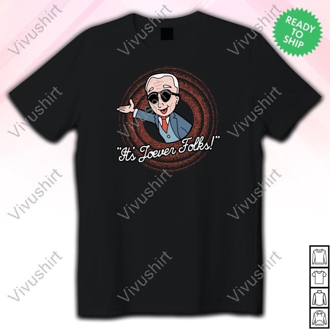 Biden It's Joever Folks T Shirt