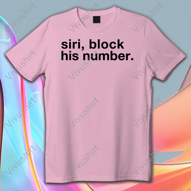 Siri Block His Number Hoodied Sweatshirt