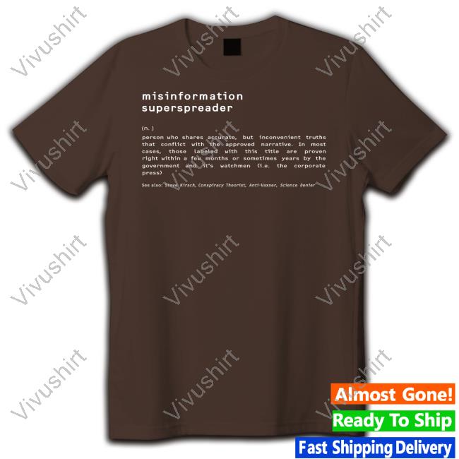 Steve Kirsch Wearing Misinformation Superspreader Definition Tee Shirt