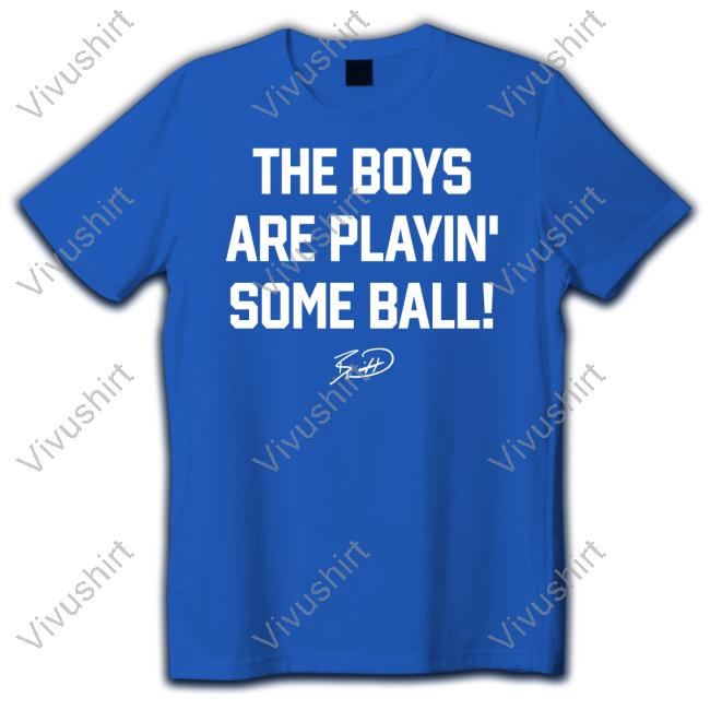 Kansas City Royals The Boys Are Playin' Some Ball Shirts