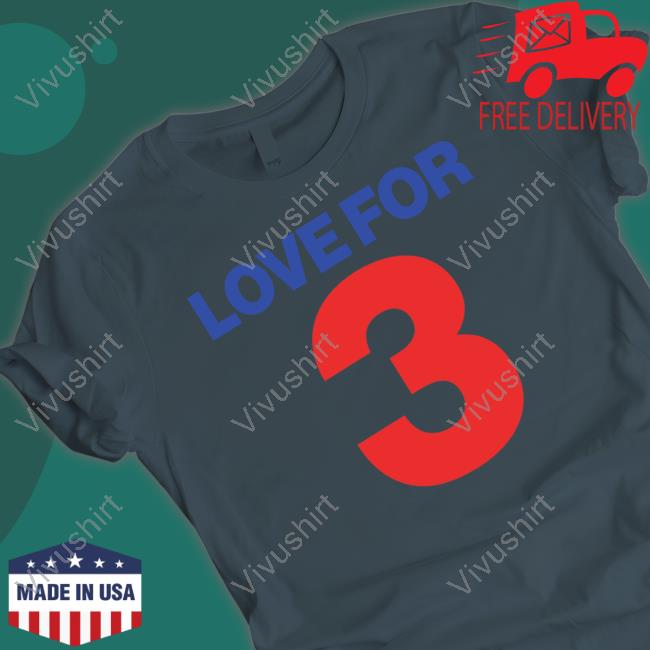 Love For 3 Shirt