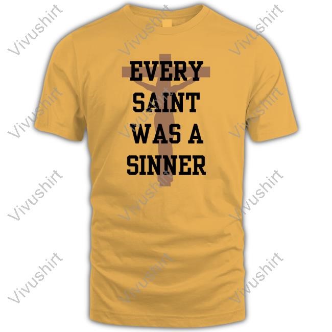 Grace And Mercy Store Every Saint Was A Sinner Shirt