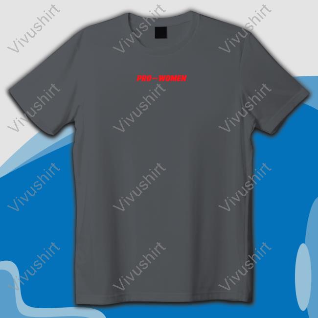 Women Do Not Have To T-Shirt