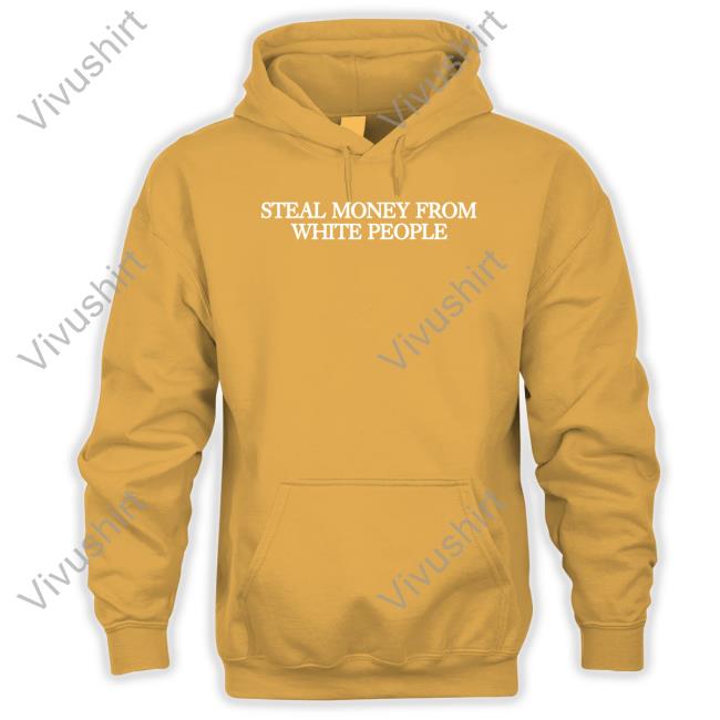 Guapdad4000 Guap Steal Money From White People Shirt