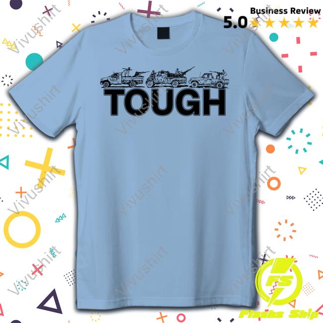 Hasanabi Tanks Tough Shirt