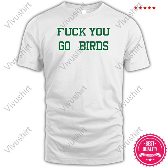 The Green Legion Fuck You Go Bird Shirts