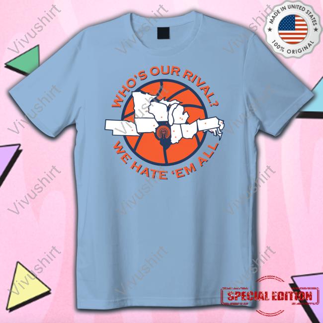 Sean Harrington Illinois We Hate 'Em All T Shirt