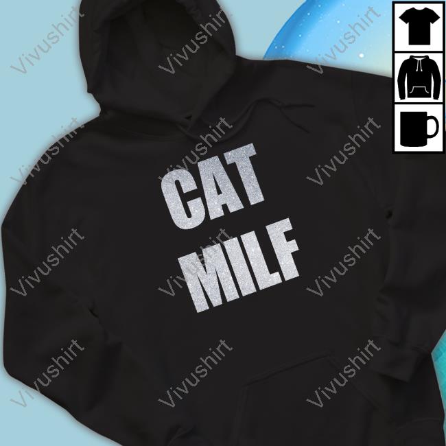 Radvxz Wearing Cat Milf T-Shirt, Hoodie, Tank Top, Sweater And Long Sleeve T-Shirt