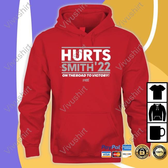 Philadelphia Football Fans Hurts Smith 21 T Shirt Hurts Smith 22 On The Road To Victory Tee Shirt
