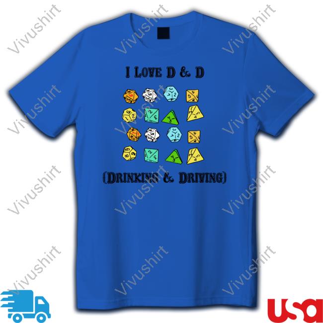 Shirts That Go Hard I Love D & D Drinking & Driving Long Sleeve Tee