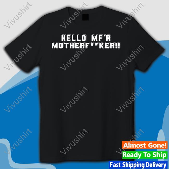 Michaelalexanderofficial Hello Motherfucker Hoodied Sweatshirt