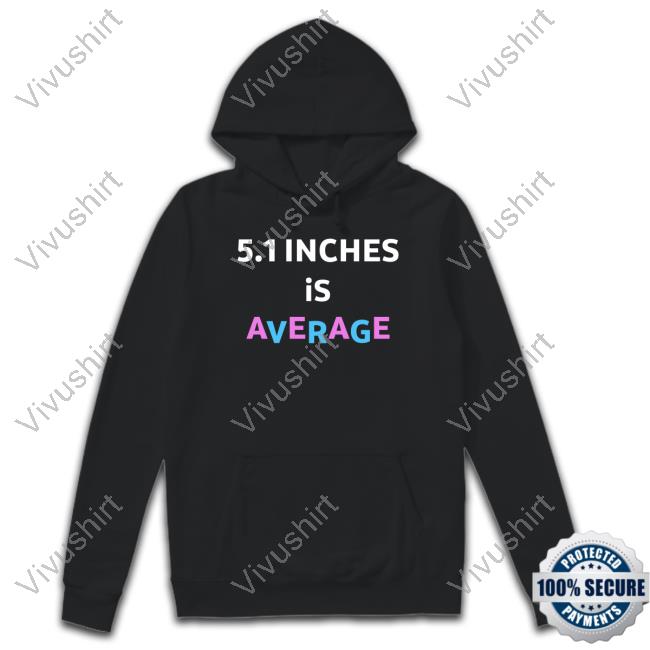 Shirtbimbo 5.1 Inches Is Average Long Sleeve T Shirt