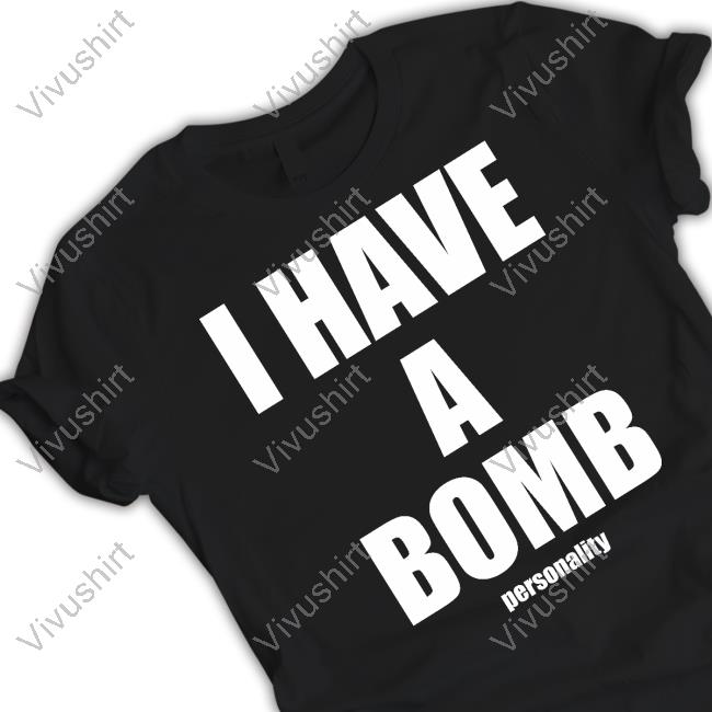 Hardshirts I Have A Bomb Personality Long Sleeve T-Shirt