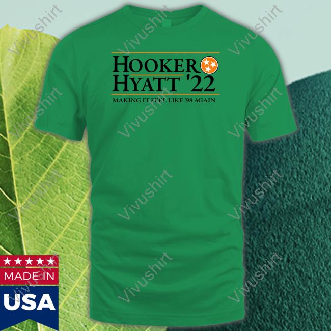 Tennessee Hooker Hyatt 22 Making It Feel Like 98 Again T Shirts