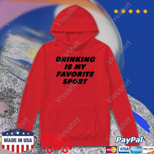 Dani Jackel Drinking Is My Favorite Sport New Shirt Drinking Is My Favorite Sport T Shirt