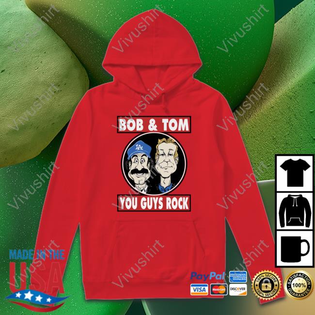 Bob & Tom You Guys Rock Tees Bob & Tom You Guys Rock Long Sleeve T Shirt Bob And Tom Store