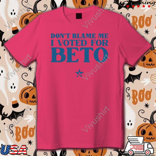 Mothersagainstgregabbott Don't Blame Me I Voted For Beto Shirt