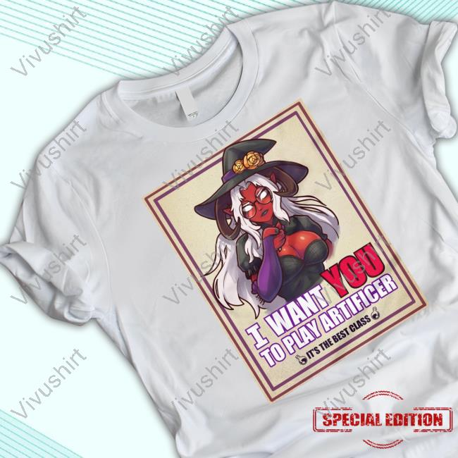 Agentink I Want You To Play Artificer It's The Best Class Tee Shirt