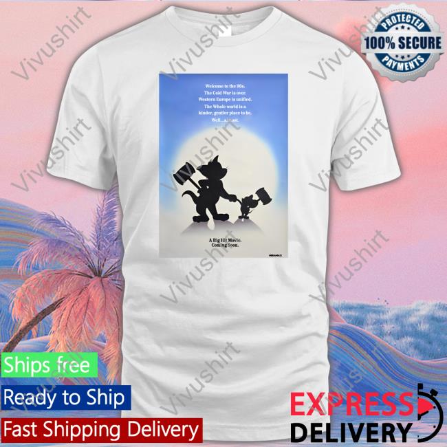 Tom & Jerry A Big Hit Movie Coming Soon Shirt