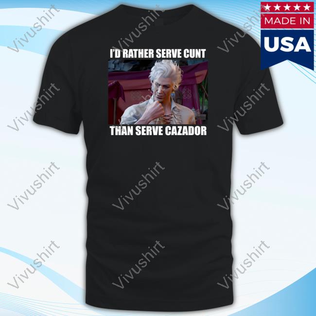 Astarion I'd Rather Serve Cunt Than Serve Cazador Sweatshirt