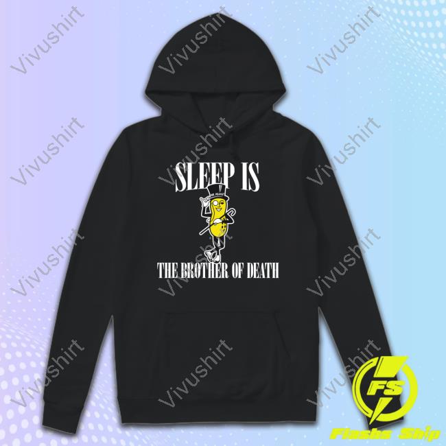 Mega64 Sleep Is Mr. Peanut The Brother Of Death Long Sleeve Shirt