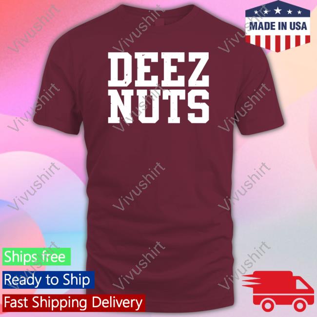 Deez Nuts Long Sleeve T Shirt Shirts That Go Hard