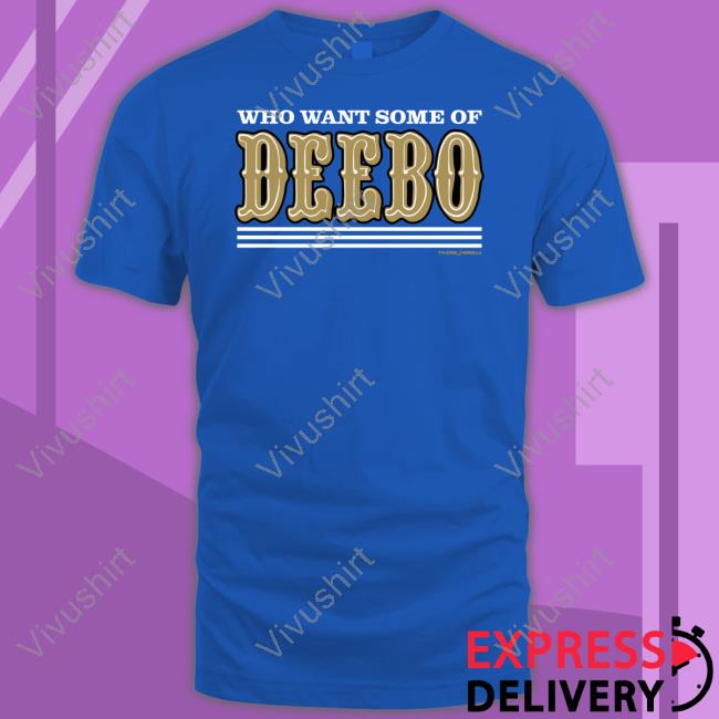 Who Want Some Of Deebo Tees