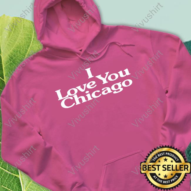 I Love You Chicago Tee I Love You Chicago Tee