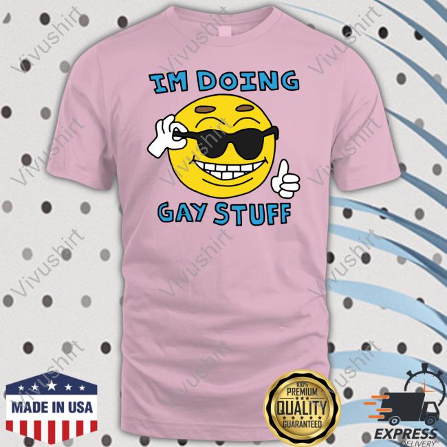 I'm Doing Gay Stuff Hoodie