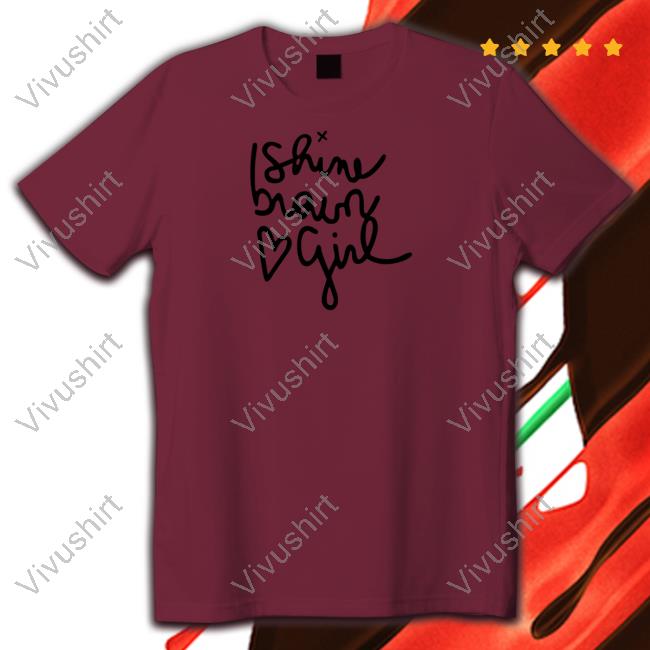 Get Her, Jade Shine Brown Girl Shirts