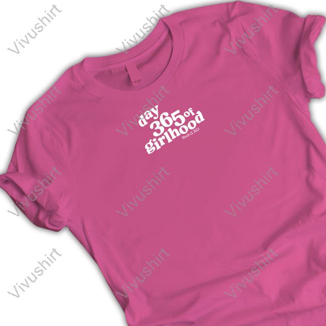 Day 365 Of Girlhood Tees