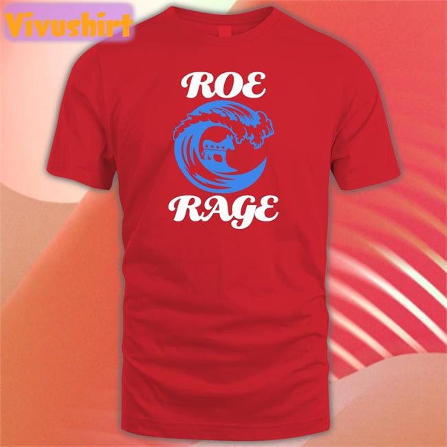 Emily Winston Roe Rage Vote Blue In 2022 Shirt