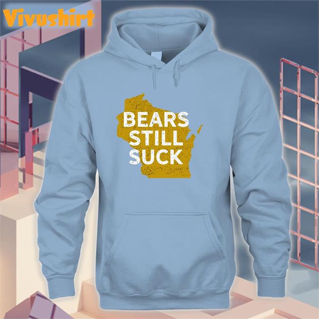 Game On Wisconsin Bears Still Suck Long Sleeve Tee Shirt Game On Wisconsin Bears Still Suck T Shirt