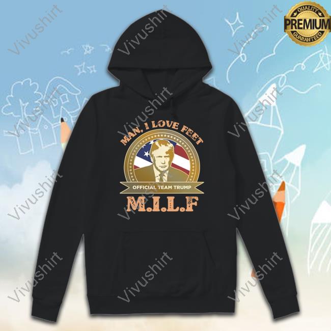 Long Monkeypox Man I Love Feet Official Team Trump M.I.L.F Shirts