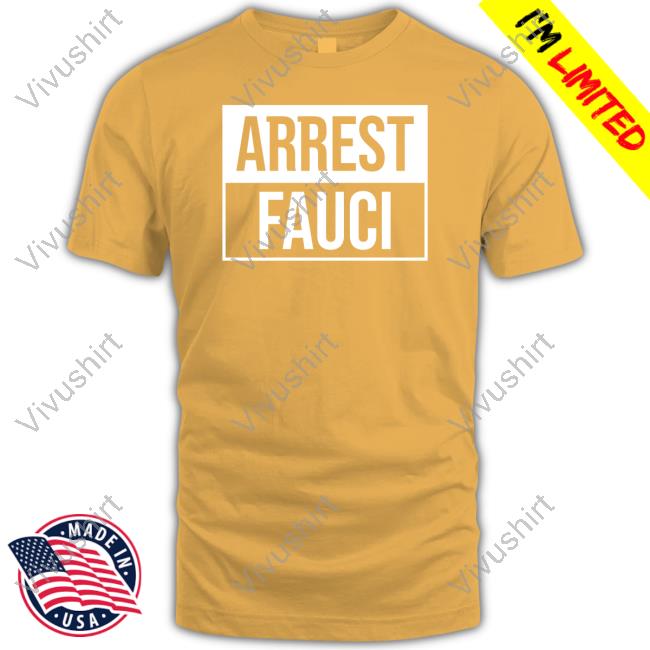 Abe Hamadeh Arrest Fauci Shirts