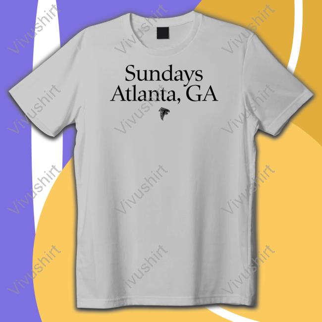 Atlanta Falcons Sundays Atlanta Ga Sweatshirt Sundays Atlanta Ga Tee Shirt Fanatics Store