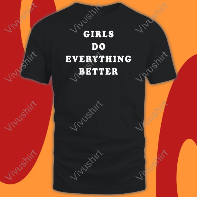 Whitmer Thomas Girls Do Everything Better Tee Whitmerthomas
