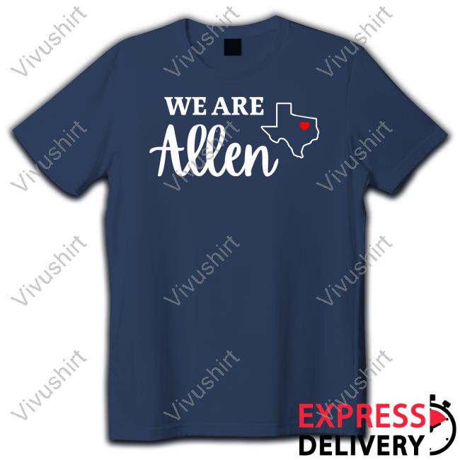We Are Allen New Shirt
