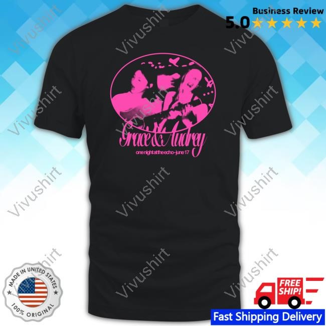 Gracie & Audrey One Night At The Echo June 17 Tee Shirt