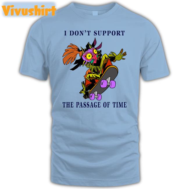 The Legend of Zelda Majora's Mask I Don't Support The Passage Of Time Funny T Shirt