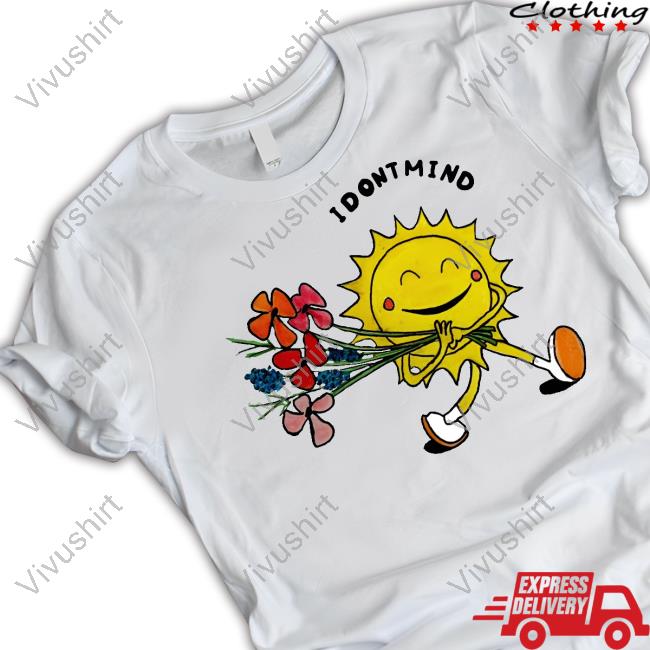 Idontmind Merch Idontmind The Sunshine Shirts