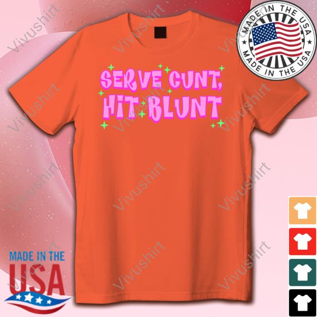 Serve Cunt Hit Blunt Hoodied Sweatshirt Jiggysii