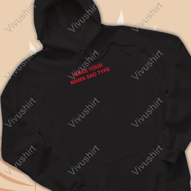 Billie Eilish Make Your Mama Sad Type Long Sleeve T Shirt