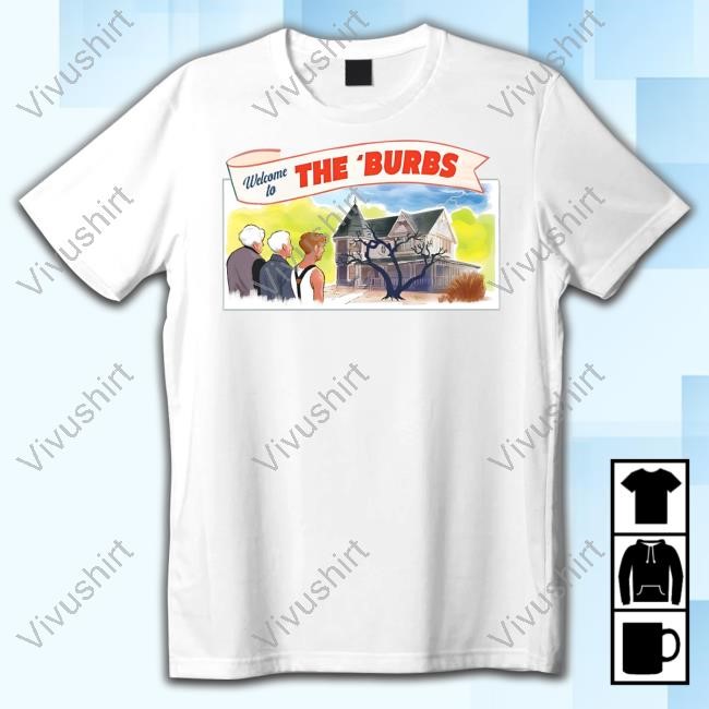 Frightrags Welcome To The 'Burbs Tee