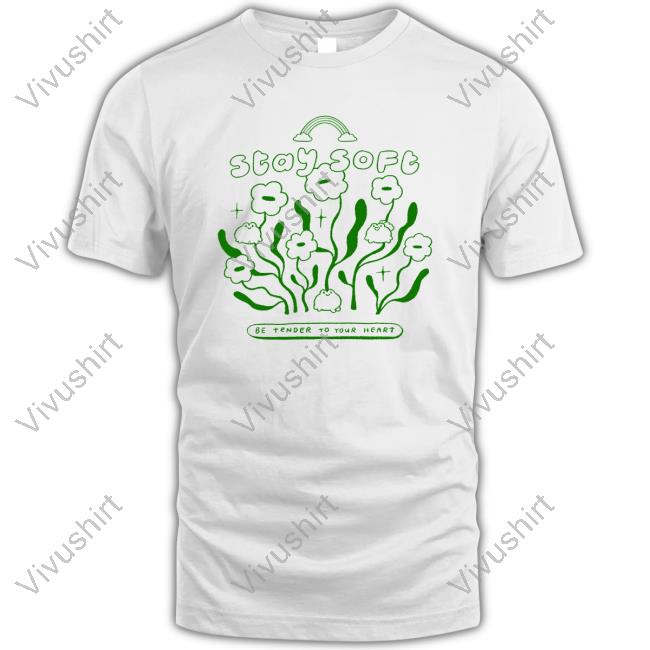 Stay Soft T Shirt