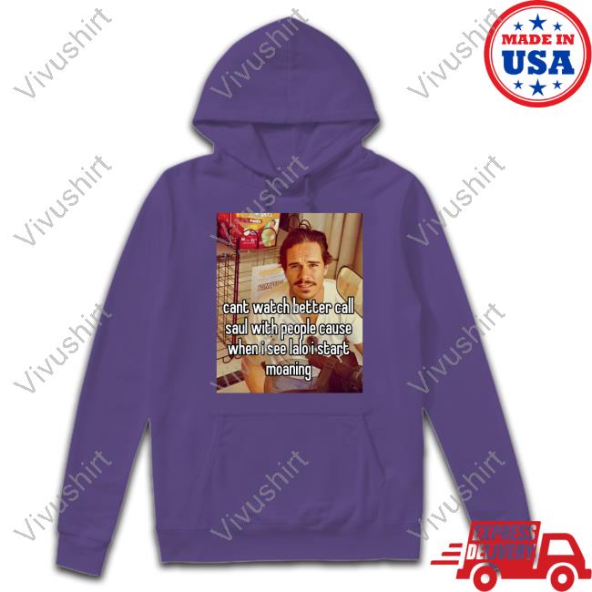 Hendriechloe Cant Watch Better Call Saul With People Cause T Shirt