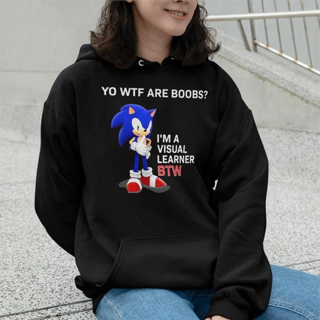 I'm A Visual Learner Btw Shirts