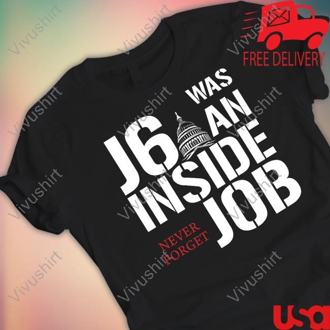 Defender Of The Republic J6 Was An Inside Job Never Forget Long Sleeve
