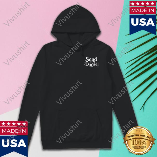 Send It To Darrell Lala Kent Sweatshirt