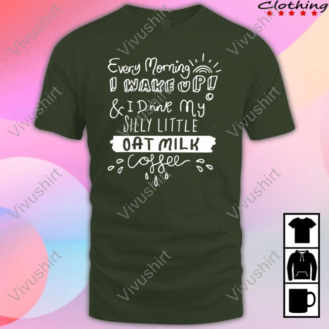Bears In Trees Every Morning I Wake Up And I Drink My Silly Little Oat Milk Coffee Tee Shirt